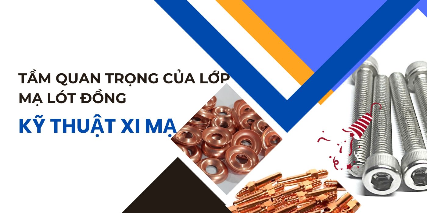 Tầm Quan Trọng Của Lớp Mạ Lót Đồng